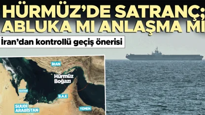 Hürmüz’de satranç: Abluka mı anlaşma mı