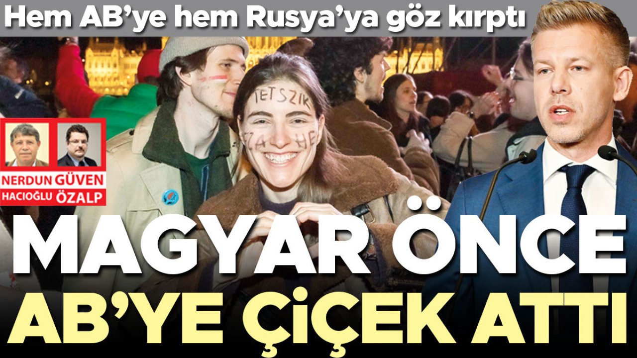 Magyar hem AB’ye hem Rusya’ya göz kırptı