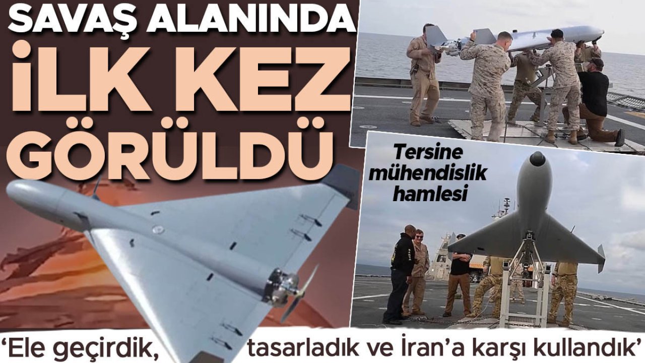 Savaş alanında ilk kez görüldü: ABD’nin ‘tersine mühendislik’ hamlesi! ‘Ele geçirdik, tasarladık ve İran’a karşı kullandık’
