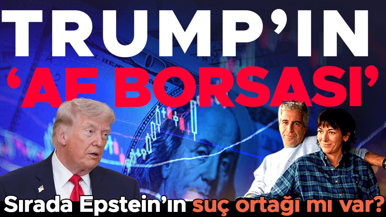 Trump’ın ‘af borsası’: Parayı veren kurtuluyor | Sırada Epstein’ın suç ortağı mı var?