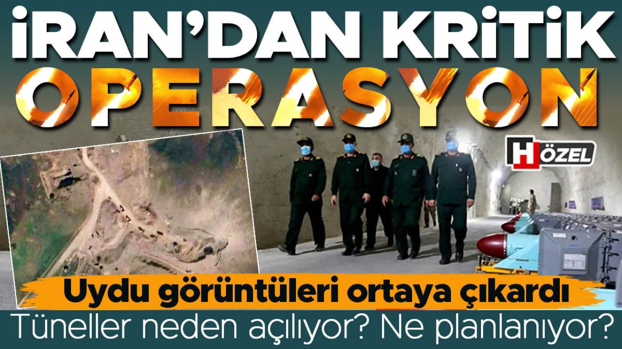Uydu görüntüleri ortaya çıkardı: İran’dan kritik operasyon! Tüneller açılıyor, ne planlanıyor?