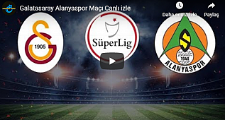 Galatasaray Alanyaspor Maçı Canlı izle.