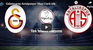 Galatasaray Antalyaspor Maçı Canlı izle.