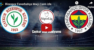 Rizespor Fenerbahçe Maçı Canlı izle.
