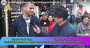 İzmirlilere Konak ta Libya Teskeresini sorduk hayırlar havada uçtu..